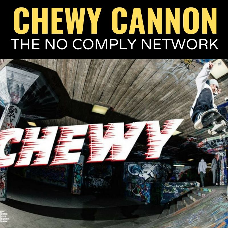 Chewy Cannon The No Comply Network Graphic