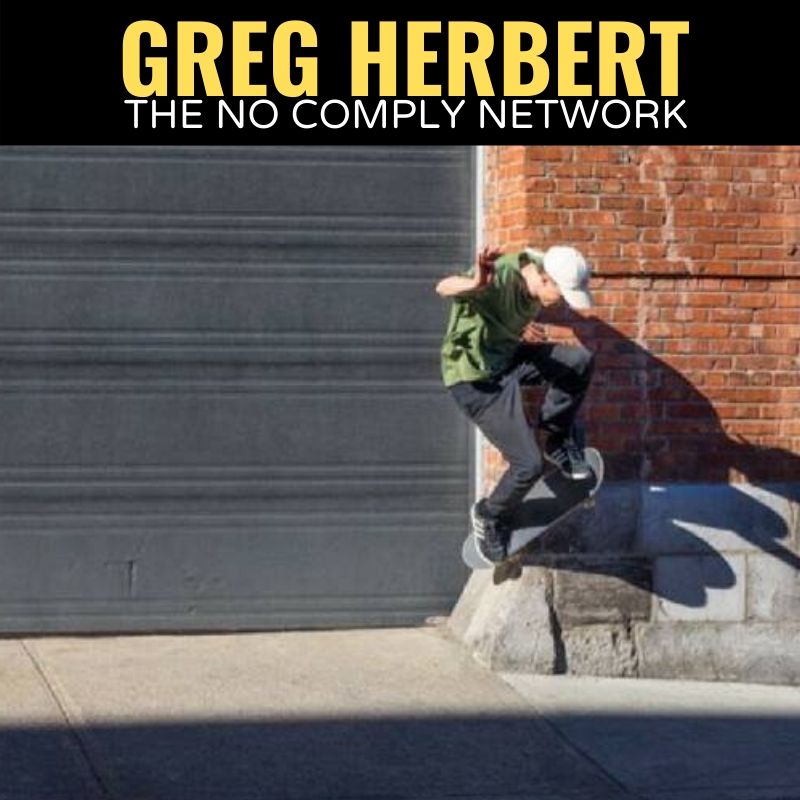Greg Herbert The No Comply Network Graphic