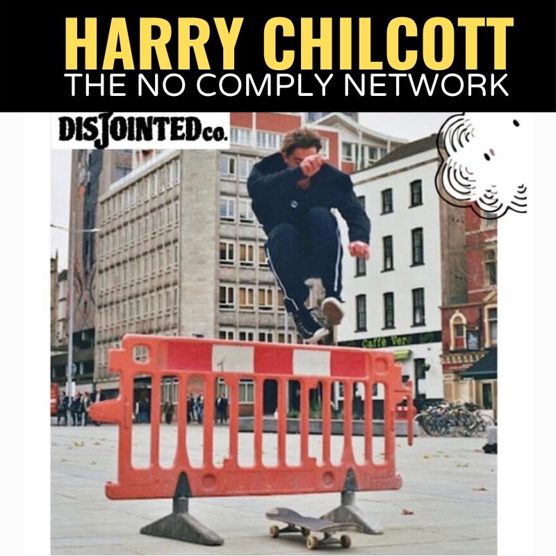Harry Chilcott The No Comply Network Graphic