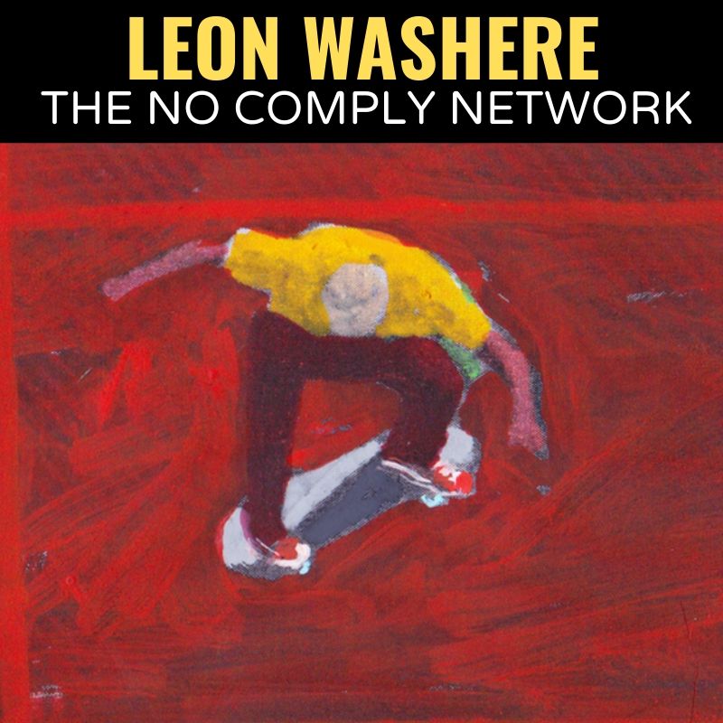 Leon Washere The No Comply Network Graphic