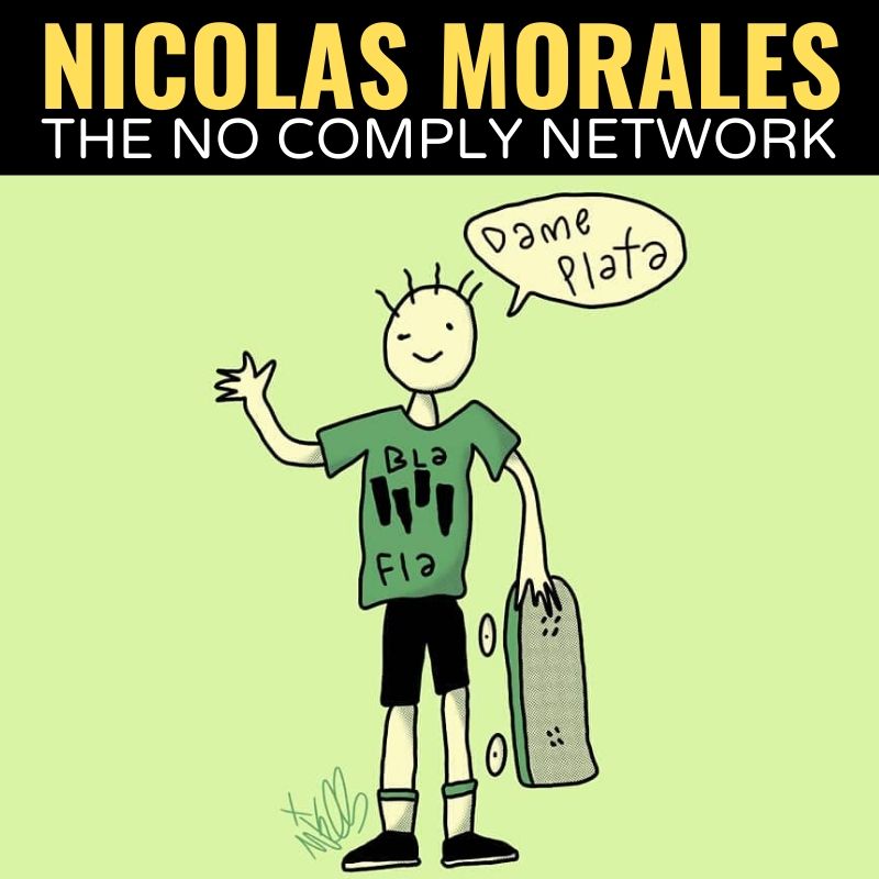 Nicolas Morales The No Comply Network Graphic 1