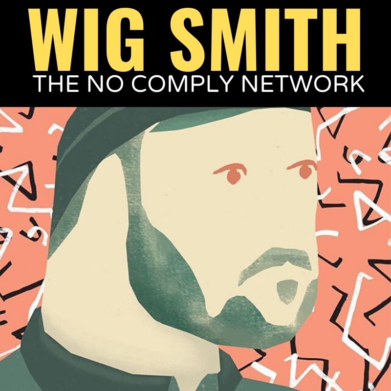 Wig Smith The No Comply Network Graphic
