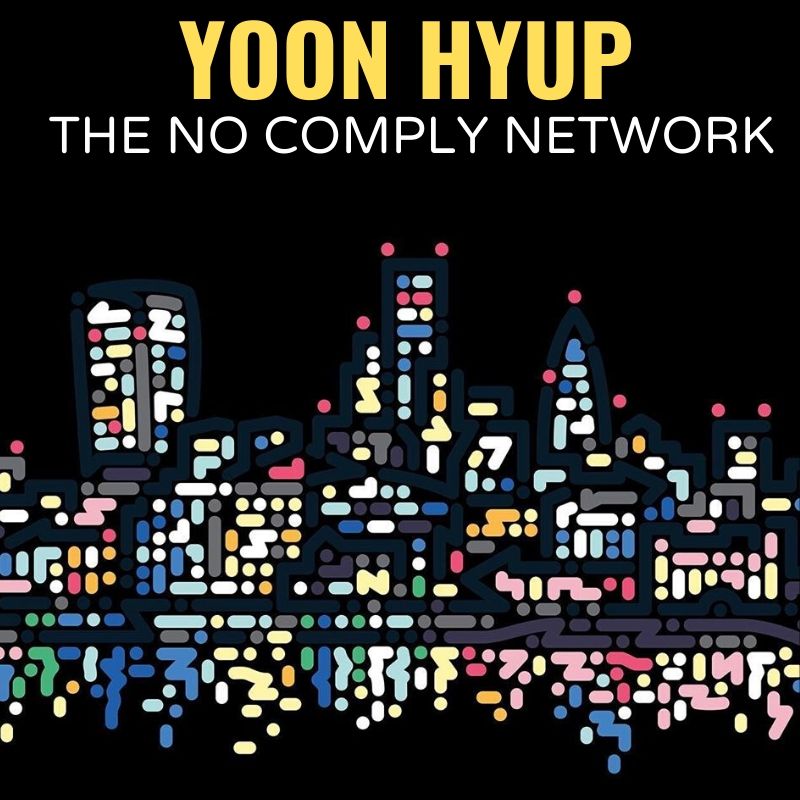 Yoon Hyup The No Comply Network Graphic One