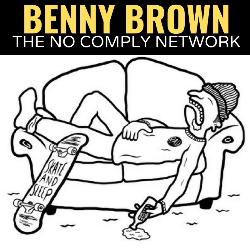 Benny Brown The No Comply network Graphic 2