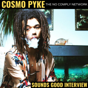 Cosmo Pyke: Sounds Good Interview