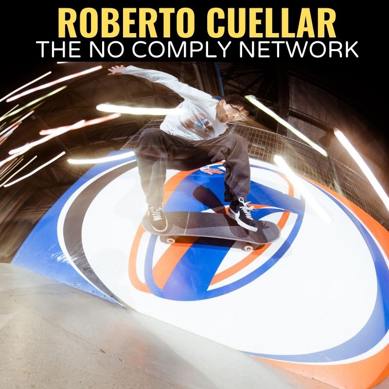 Roberto Cuellar The No Comply Network Member Graphic