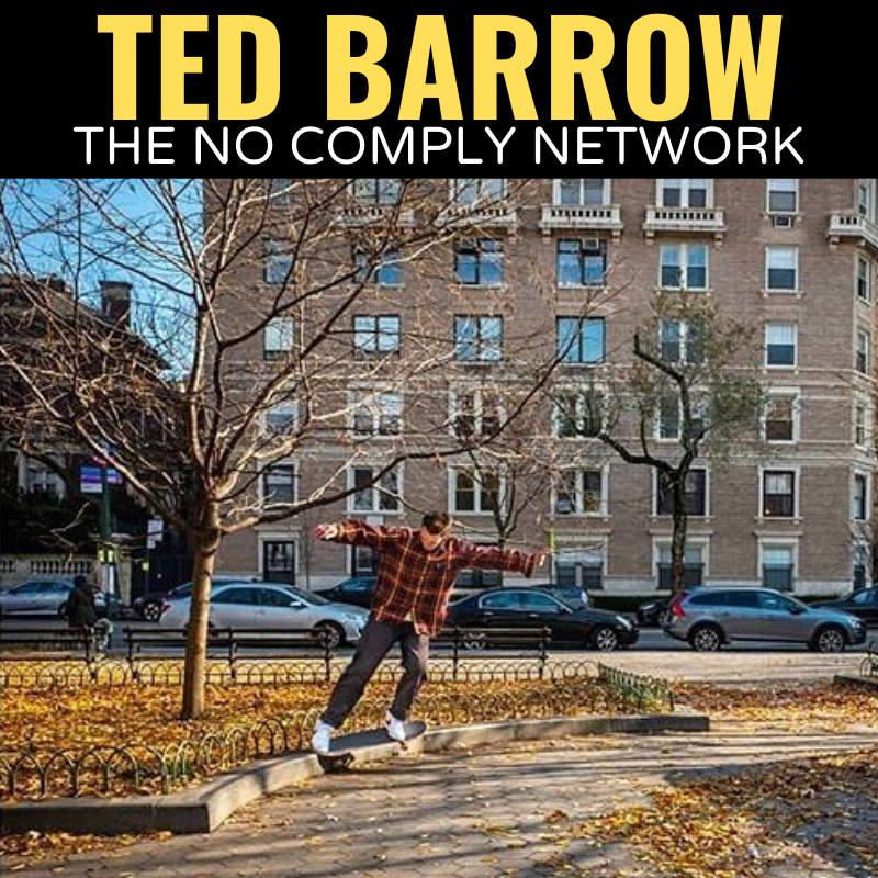 Ted Barrow The No Comply Network Interview Graphic UWSCC Slappy