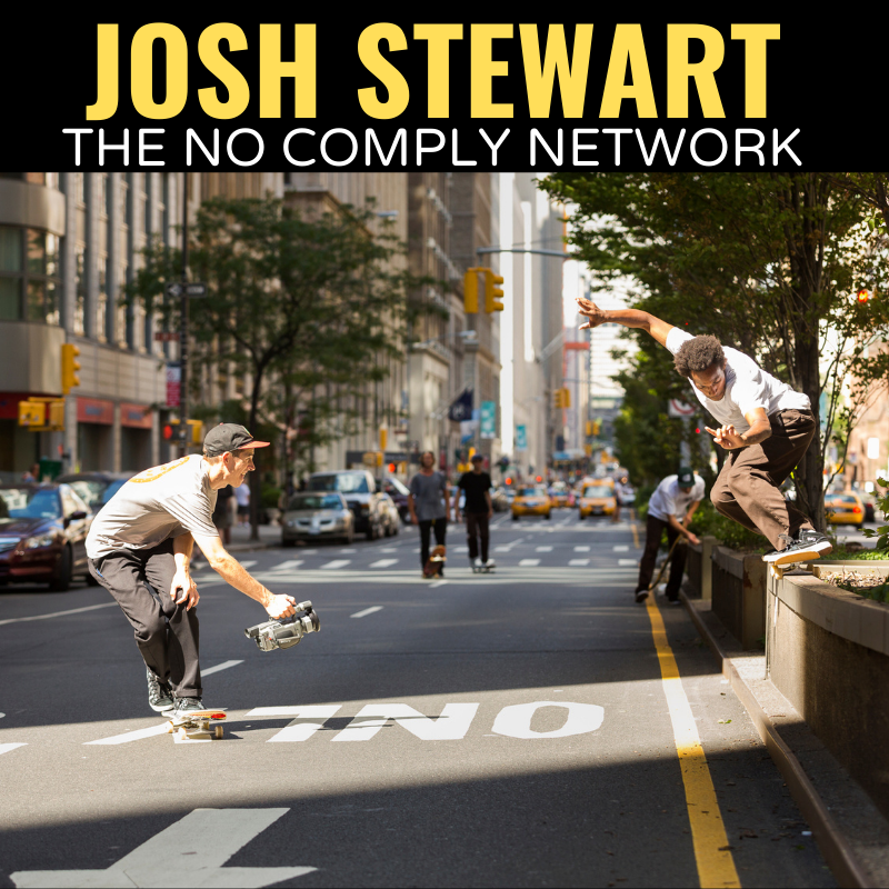 Josh Stewart The No Comply Network Graphic