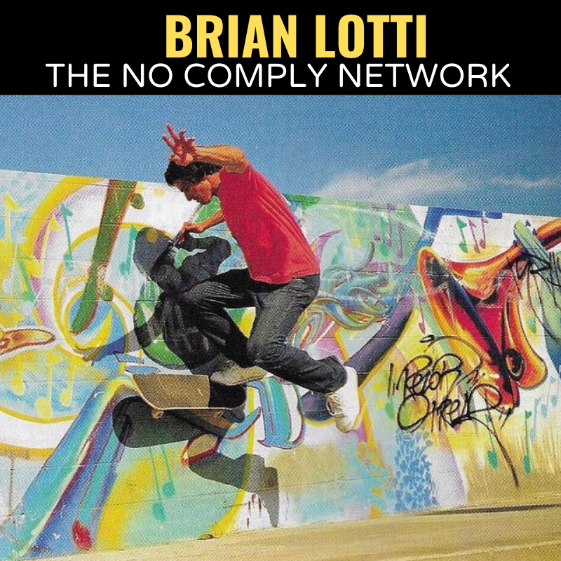 Brian Lotti The No Comply Network Interview Graphic