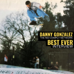 Danny Gonzalez's Best Ever Interview