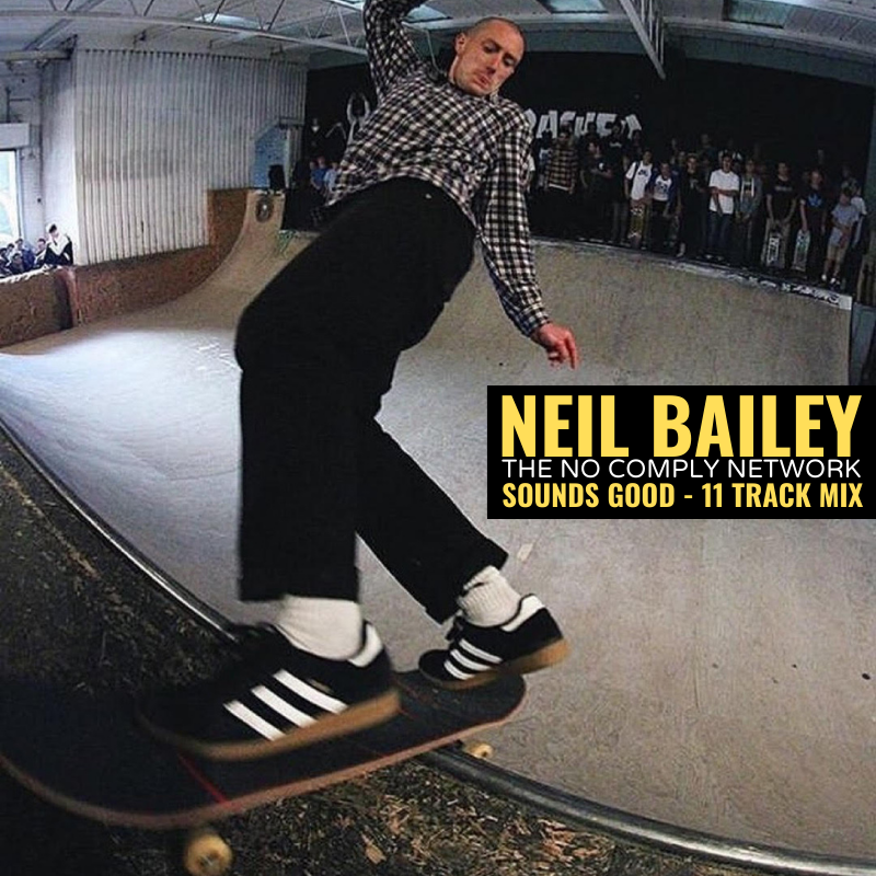 Neil Bailey: Sounds Good – 11 Track Mix Playlist