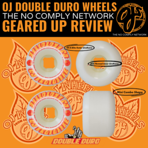 OJ: Double Duro Wheels Geared Up Review