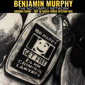 Benjamin Murphy: Sounds Good - Top Ten Skate Video Section Mix