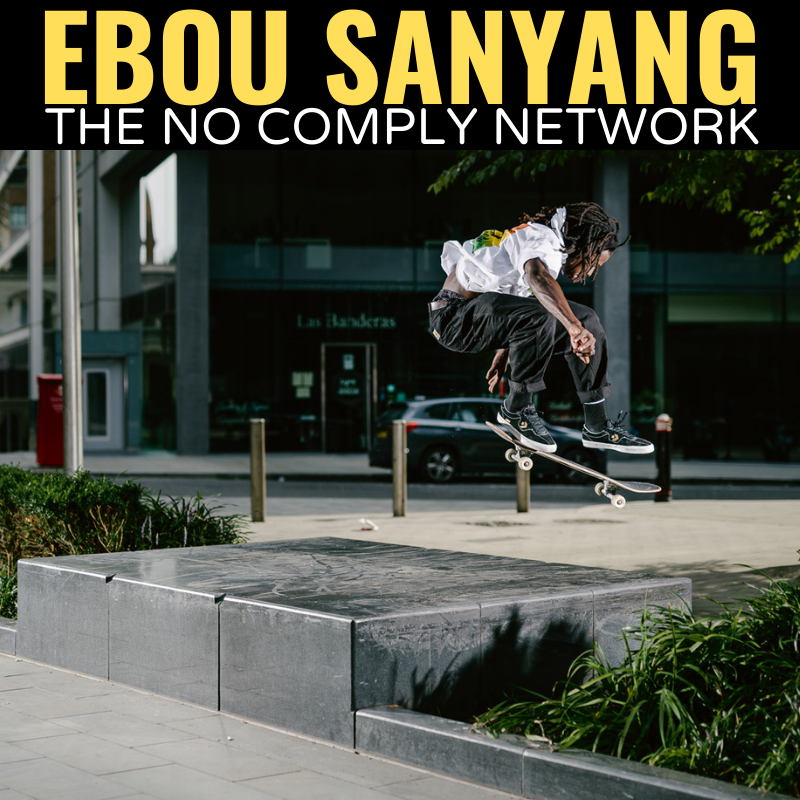 Ebou Sanyang The No Comply Network Interview Graphic
