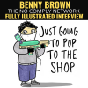 Benny Brown: Fully Illustrated Interview